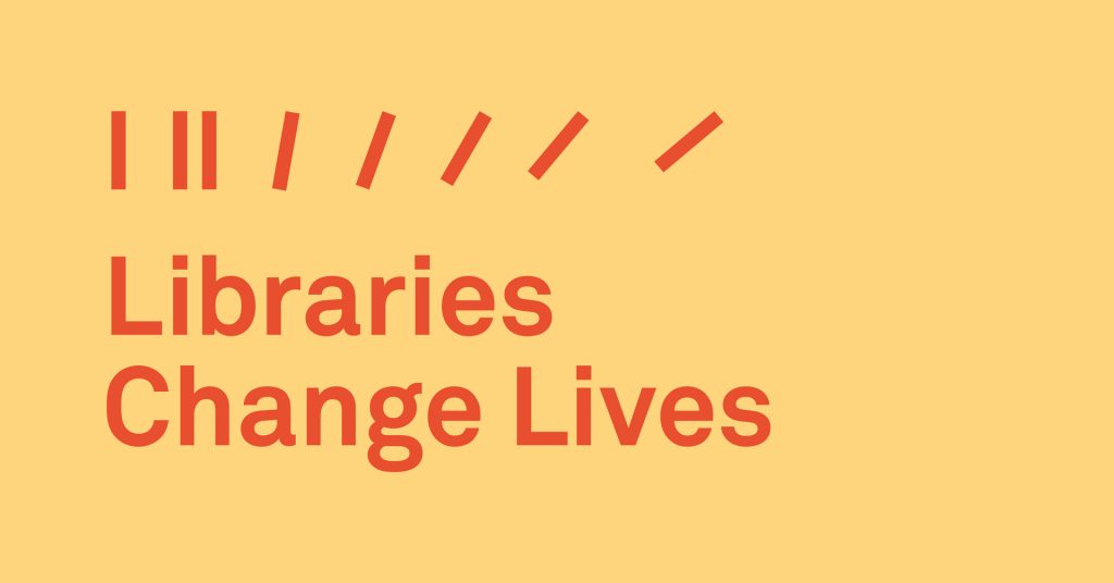 Libraries Change Lives