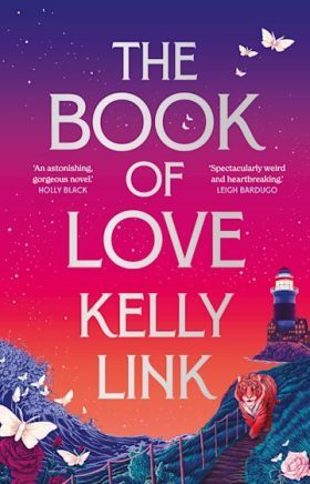 The book of love by Kelly Link